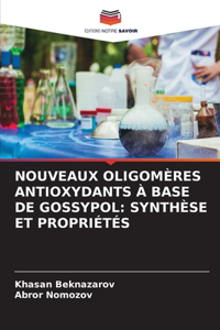 Nouveaux Oligomères Antioxydants À Base de Gossypol