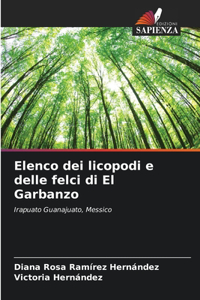 Elenco dei licopodi e delle felci di El Garbanzo