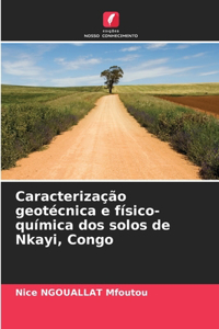 Caracterização geotécnica e físico-química dos solos de Nkayi, Congo