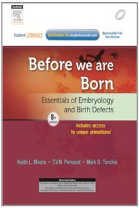 Before We Are Born, International Edition:Essentials of Embryology and Birth Defects With STUDENT CONSULT Online Access