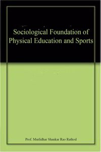 Sociological Foundation of Physical Education and Sports