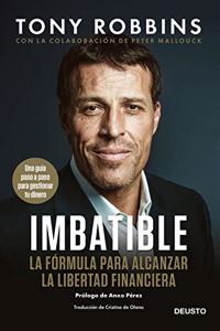 Imbatible: La formula para alcanzar la libertad financiera