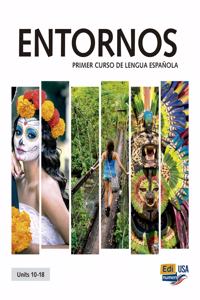 Entornos Units 10-18 Student Print Edition Plus 1 Year Online Premium Access (Std. Book + Eleteca + Ow + Std. Ebook)