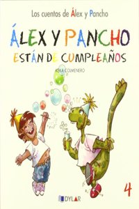ALEX Y PANCHO DE CUMPLEANOS - CUENTO 4: Alex y Pancho estan de cumpleanos (Los cuentos de Alex y Pancho) (Spanish Edition)