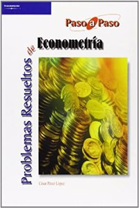 Problemas Resueltos de Econometrca (Paso a Paso)