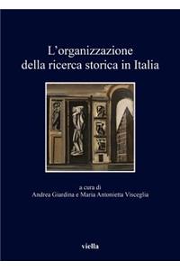 L'Organizzazione Della Ricerca Storica in Italia
