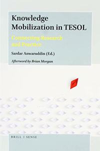 Knowledge Mobilization in TESOL: Connecting Research and Practice