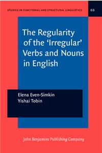 Regularity of the 'Irregular' Verbs and Nouns in English
