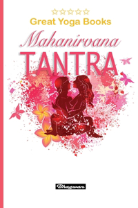 GREAT YOGA BOOKS - Mahanirvana Tantra