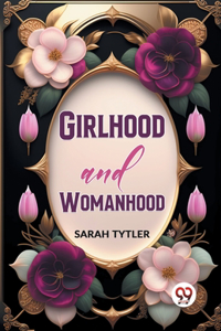 Girlhood And Womanhood