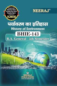 NEERAJ PUBLICATIONS (BHIE-143) History of Environment, B.A. General - 5th Semester, Hindi Medium (Latest Edition) IGNOU Help Book with Solved Sample Papers and Important Exam Notes