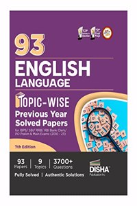93 English Language Topic-wise Previous Year Solved Papers for IBPS/ SBI/ RRB/ RBI Bank Clerk/ PO Prelim & Main Exams (2010 - 2023) 7th Edition | General English PYQs for all Bank Exams|