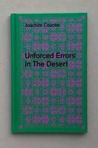 Unforced Errors in the Desert