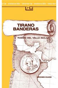 Tirano Banderas: Novela De Tierra Caliente