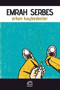 Erken Kaybedenler (Turkish Edition)