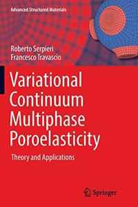 Variational Continuum Multiphase Poroelasticity