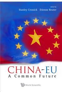 China-Eu: A Common Future