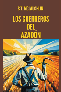 Guerreros del Azadón