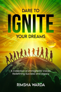 Dare To Ignite Your Dreams