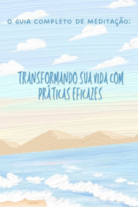 O Guia Completo de Meditação