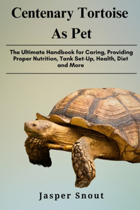 Centenary Tortoise as Pets