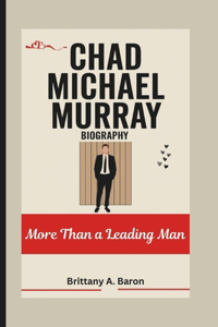 Chad Michael Murray Biography