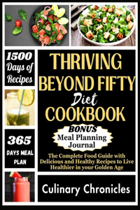 Thriving Beyond Fifty Diet Cookbook