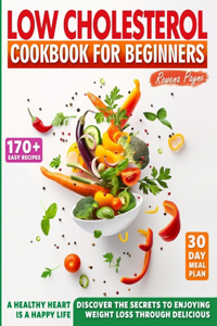Low-Cholesterol Cookbook for Beginners