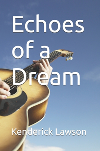 Echoes of a Dream