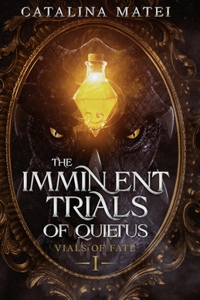 Imminent Trials of Quietus