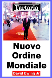 Tartaria - Nuovo Ordine Mondiale: (non a colori)