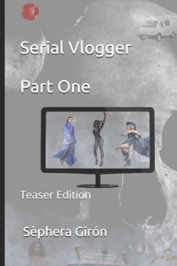 Serial Vlogger Part One