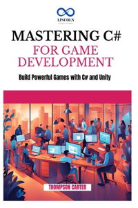Mastering C# for Game Development