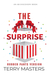 The Surprise (Rubber Pants Version)