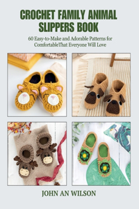Crochet Family Animal Slippers Book