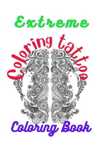 Extreme Coloring Tattoo Coloring Book