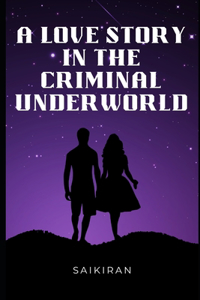 Love Story in the Criminal Underworld