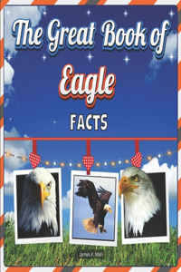 Great Book of Eagle Facts