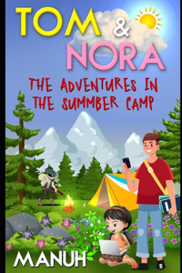 Tom and Nora: The Adventures in the Summer Camp