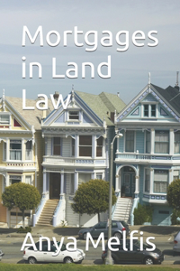 Mortgages in Land Law