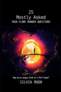 25 Profound Answers To Twin Flame Runner Questions