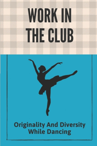 Work In The Club