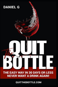 Quit The Bottle