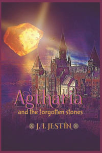 Agtharia and the forgotten stones