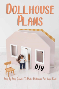 DIY Dollhouse Plans