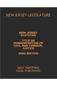 New Jersey Statutes Title 2a Administration of Civil and Criminal Justice 2020 Edition