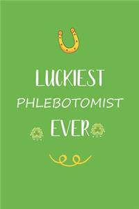 Luckiest Phlebotomist ever