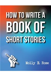 How To Write A Book Of Short Stories