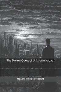 The Dream-Quest of Unknown Kadath