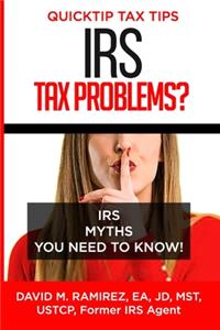 IRS Tax Problems? IRS Myths You Need to Know